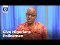 Nigerians Not Interested In The Bickerings, Gives Us Police Men - Security Consultant