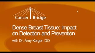 Dense Breast Tissue  Impact on Detection and Prevention