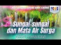 Rasulullah Berkisah Tentang Surga & Neraka #7 – Bab Sungai-Sungai dan Mata Air Surga