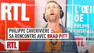 Philippe Caverivière : sa rencontre avec Brad Pitt