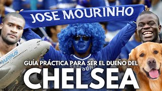 GUÍA PRÁCTICA PARA SER EL NUEVO DUEÑO DEL CHELSEA