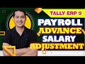 PAYROLL ADVANCE SALARY ADJUSTMENT IN TALLY