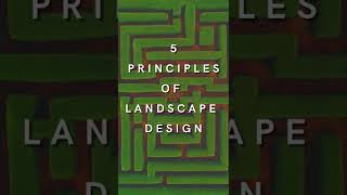 PRINCIPLES OF LANDSCAPE DESIGN