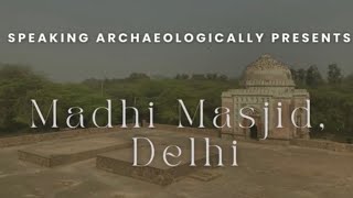 SA Monuments of the Delhi Sultanate Ep.25: Madhi Masjid, Mehrauli, Delhi