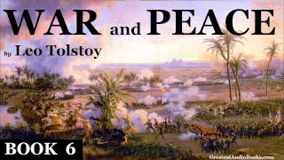 WAR AND PEACE by Leo Tolstoy BOOK 6 - FULL Audio Book | Greatest AudioBooks