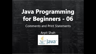 Java Tutorial for Beginners 06 (Comments and Print statements)