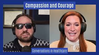 The Power of Advocacy in Healthcare - Compassion \u0026 Courage - Rachel Spalding, DNP RN NEA-BC - Ep 160