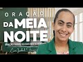 27 12 2024 oraÇÃo da meia noite com izabel ferreira