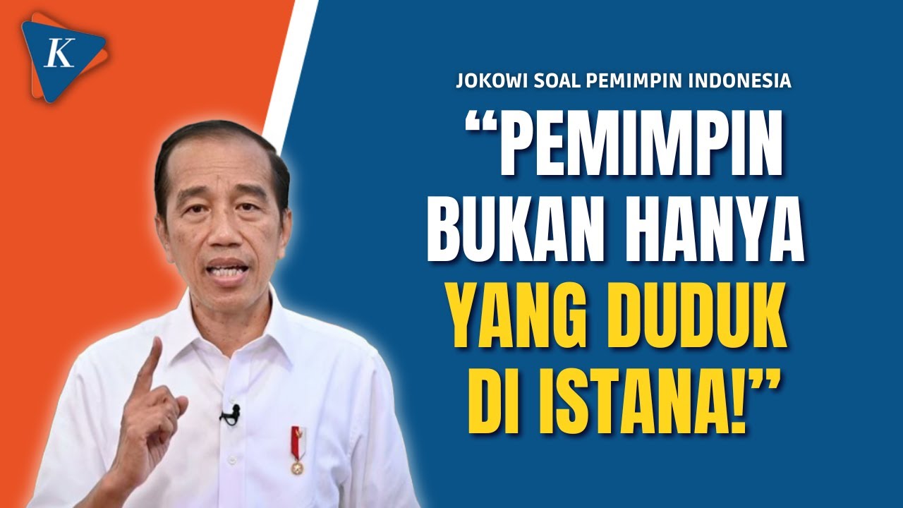 Jokowi Beberkan Kriteria Pemimpin Yang Tepat, Siapa? - YouTube