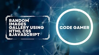 Image Gallery In HTML CSS &JavaScript |Random Images Gallery In HTML CSS & JavaScript With Api
