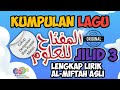 Kumpulan Lagu al-Miftah Jilid 3 Lengkap Dengan Lirik Lagu al-Miftah