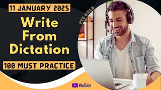 PTE Write From Dictation - JANUARY 2025 - MUST PRACTICE