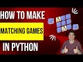 How to Code a Matching Game In Python Using PyGame! Full Guessing Game!!