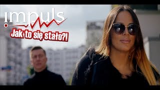 IMPULS - JAK TO SIĘ STAŁO | Official Video |