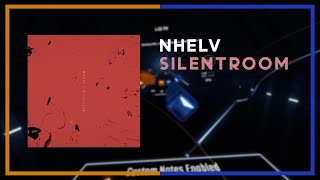 BEAT SABER | Silentroom - Nhelv | Expert+ | A Rank (74.69%) | #6