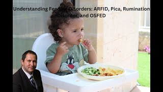 Understanding Feeding Disorders: ARFID, Pica, Rumination Disorder, and OSFED with 2023 Updates