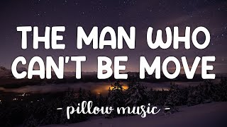 The Man Who Can't Be Moved - The Script (Lyrics) 🎵