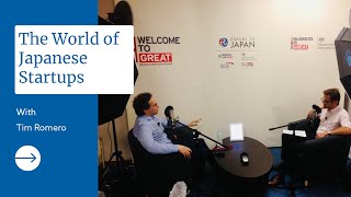 E2J Podcast 01 - The World of Japanese Startups with Tim Romero