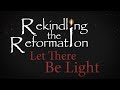 932 - Let There Be Light / Rekindling the Reformation - Walter Veith