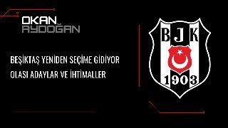 Beşiktaş yeniden seçime gidiyor. Olası adaylar ve ihtimaller...