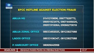 EFCC Releases Hotlines Against Election Fraud Pt.2 15/02/19 |News@10|