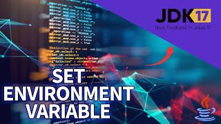 How to Set Environment Variables for Java 17 2025?