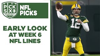 NFL Week 6 Early Look at the Lines, Picks and Betting Advice I Pick Six Podcast