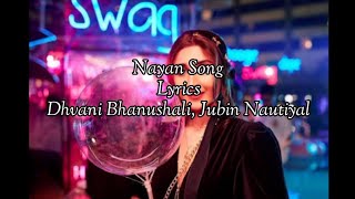 Nayan Song Lyrics – Dhvani Bhanushali,Jubin Nautiyal #song..