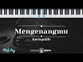 Mengenangmu - Kerispatih (KARAOKE PIANO - MALE KEY)