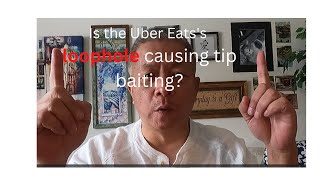 Is the Uber Eats's loophole causing the tip baiting?