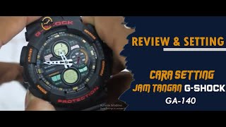 CARA SETTING JAM TANGAN CASIO G-SHOCK GA 140 / GA-140 #jamtangan