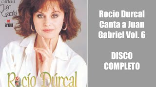 Rocio Durcal Canta a Juan Gabriel Vol 6 DISCO COMPLETO