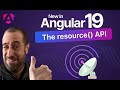 New In Angular 19 - The resource() API