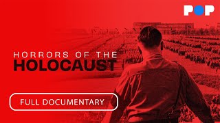 Horrors of the Holocaust | Full Documentary