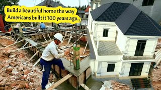 We built a beautiful home the way Americans built it 100 years ago.