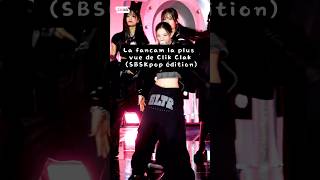 La fancam la plus vue de Clik Clak (SBSKpop édition)