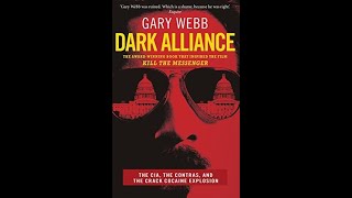 Gary Webb - Dark Alliance: The CIA the Contras and the Crack Cocaine Explosion (Part II) [Audiobook]