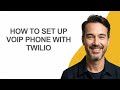 How to Set Up Voip Phone with Twilio - KevinHowTo