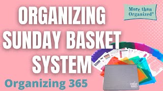 Easy Organization With the Sunday Basket Organizing 365 | Streamlined Connection | Lisa Griffith