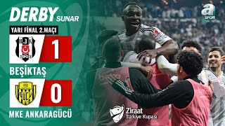 Beşiktaş 1-0 MKE Ankaragücü MAÇ ÖZETİ (Ziraat Türkiye Kupası Yarı Final 2. Maçı) / 07.05.2024