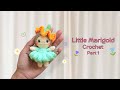 Little Marigold Crochet (1/2) | Amigurumi flower doll | Crochet mini doll