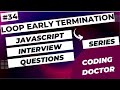 JavaScript Interview Questions (How to terminate a loop early?) #javascript #react #programming