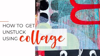 Get unstuck! Using collage to revive a stalled painting  #arttutorial #collageart #artjournal