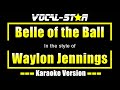 Belle Of The Ball Karaoke | Waylon Jennings Karaoke Version