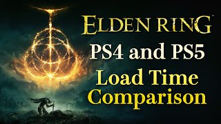 Elden Ring - PS4 and PS5 Load Time Comparison