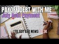 MONTHLY DEBT PAYOFF | JULY PAYMENT | DEBT FREE JOURNEY | EP.14