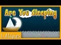 Lullabies for Babies to go to Sleep | Are You Sleeping Nursery Rhyme | Music for Babies