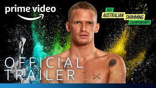 2022 Australian Swimming Championships - Official Trailer | Prime Video