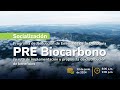 Socialización: Programa de Reducción de Emisiones de la Orinoquia. PRE Biocarbono