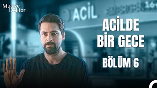 Acilde Bir Gece Bölüm 6: Virüs Ferman'a Bulaştı! - Mucize Doktor